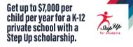 click to visit Step Up For Students website on K through 12 scholarships opportunities.  This link opens in a new window